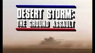 Desert Storm The Ground Assault [upl. by Anadroj928]