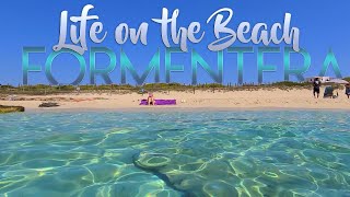 LIFE ON THE BEACH FORMENTERA 2023 [upl. by Aleron]