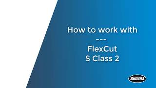 Summa S Class Tutorials FlexCut [upl. by Xena]