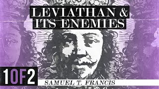 Samuel T Francis  Leviathan and Its Enemies Full Audiobook Part 1 of 2 [upl. by Notgnirrac]