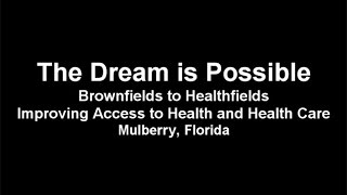 The Dream is Possible Pt2 – Brownfields to Healthfields Mulberry Florida [upl. by Aneetsirhc]