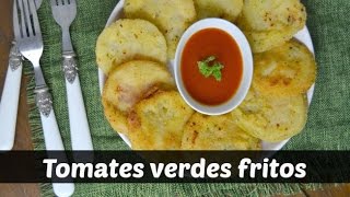 Tomates verdes fritos Receta [upl. by Bunce]