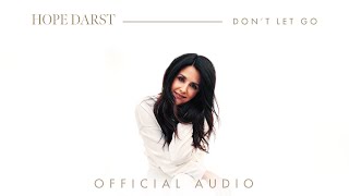 Hope Darst  Dont Let Go Official Audio [upl. by Yrtneg]