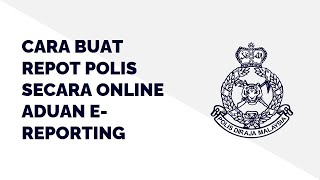 Cara Buat Repot Polis Secara Online Aduan e Reporting [upl. by Bjork]