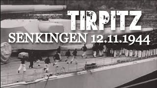 Tirpitz  senkingen 12111944 [upl. by Trofmoc]