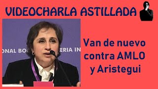 Julio Astillero Van de nuevo contra AMLO y Aristegui [upl. by Ottillia773]