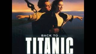 Back to Titanic Soundtrack  1 Titanic Suite [upl. by Ramat314]