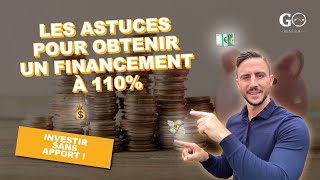 COMMENT ACHETER SANS APPORT EN IMMOBILIER  les astuces pour obtenir un financement à 110 [upl. by Yelyak]