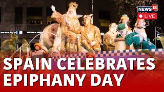 Spain News Live  Spain Celebrates Three Kings’ Day  Epiphany Celebration In Spain  Spain LIVE [upl. by Nnyrb]