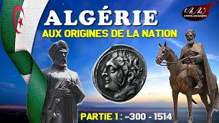 ALGÉRIE  Aux Origines de la Nation  PARTIE 1  De la Numidie aux Dynasties [upl. by Adnawak839]