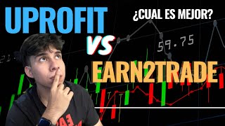 UPROFIT O EARN2TRADE ¿CUAL ES MEJOR [upl. by Georgena]