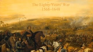 The Eighty Years War 15681648 [upl. by Pearlman671]