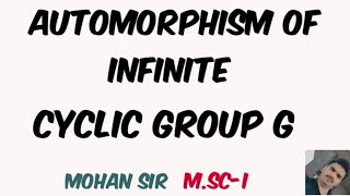 Automorphism of infinite cyclic group GVery easy concept [upl. by Gnas]