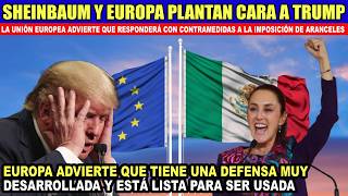 🚨¡ATENTOS Europa México y Canadá LE PLANTAN CARA a TRUMP LA UE advierte que su DEFENSA está LISTA [upl. by Knuth]