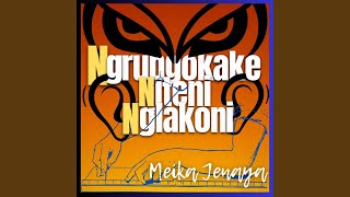 Ngrungoake Niteni Nglakoni [upl. by Ajnat]