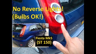 Ford Fiesta  No Reverse Lights Bulbs Ok  Diagnosis amp Repair ST150 Part 4 [upl. by Aicener]