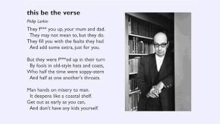 This Be The Verse by Philip Larkin [upl. by Arabeila]