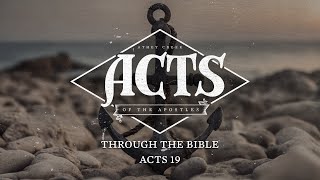 Through the Bible  Acts 19  Brett Meador [upl. by Micky]