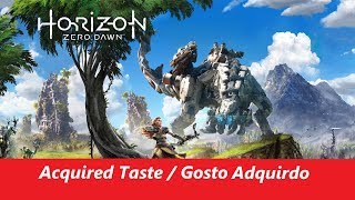 Horizon Zero Dawn  Acquired Taste  Gosto Adquirido  18 [upl. by Lundberg]