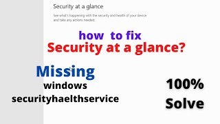 security at a glance  How to fix  100 proof  windows security missing  windows 10 [upl. by Aleekahs]