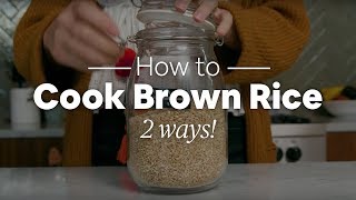 How to Cook Brown Rice 2 Ways  Minimalist Baker Recipes [upl. by Sharia164]