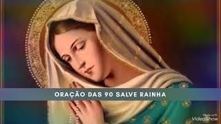 Oração das 90 salve Rainhas [upl. by Llenral548]