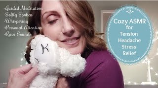 Cozy ASMR for Tension Headache Relief personal attention Guided Meditation to Feel Better amp Sleepy [upl. by Nikolos]