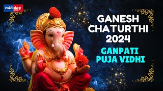 Ganesh Chaturthi 2024 Ganpati Sthapana Pujan Vidhi explained in a stepbystep guide [upl. by Dloreg]