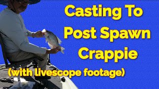 Casting to Post Spawn Crappie [upl. by Tonnie474]