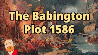 Early Elizabethan England 1558  1588  The Babington Plot 1586 [upl. by Valley741]