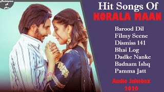 Hit Songs Of KORALA MAAN  Audio Jukebox 2020  Punjabi Hit Song Korala Maan  Korala Maan Song [upl. by Cogn]