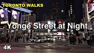 Downtown Toronto at Night  Yonge Street Walk 4K [upl. by Cung]