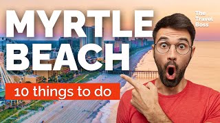 TOP 10 Things to do in Myrtle Beach South Carolina 2023 [upl. by Rory603]