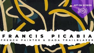 Francis Picabia – Trailblazing DaDa French Painter  ARTIST SPOTLIGHT [upl. by Gehman644]