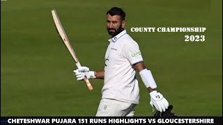 Cheteshwar Pujara Scores Another Century for Sussex  151 Runs vs Gloucestershire  County 2023 [upl. by Ysiad]