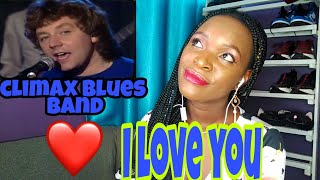 Climax blues bandI love youreactionclimaxbluesbandiloveyou [upl. by Constantina]