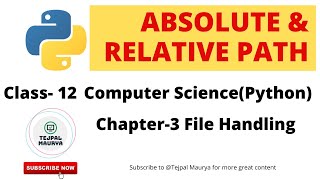 Absolute and relative Path in Python  File Handling  Class 12 Computer Science [upl. by Soalokin]