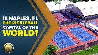 The Quest to Become the Pickleball Capital of the World  Naples Florida [upl. by Hiro593]