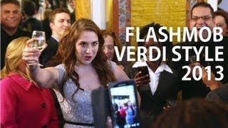 OPERA FLASH MOB Verdi Style [upl. by Batholomew633]