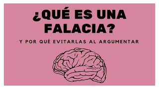 Falacias ¿Qué son y por qué debemos evitarlas [upl. by Idnyc]