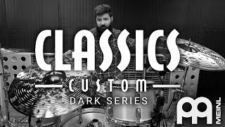 Meinl  Classics Custom Dark  Demo [upl. by Gemperle842]