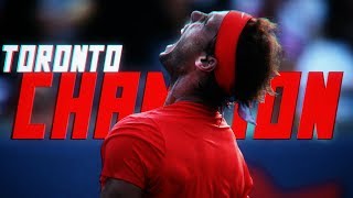 Rafael Nadal  Toronto Champion ᴴᴰ [upl. by Vachil]