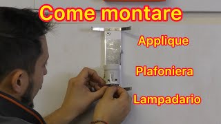 Tutorial come montare lampadario applique plafoniera fai da te [upl. by Esinal337]