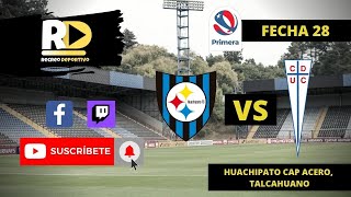 🔴 EN VIVO  HUACHIPATO vs UNIVERSIDAD CATOLICA  FUTBOL CHILENO EN VIVO ⚽ [upl. by Chiarra55]