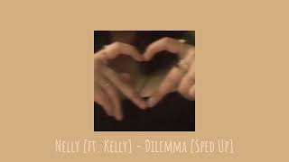 Nelly ft Kelly  Dilemma Sped Up [upl. by Chadbourne]