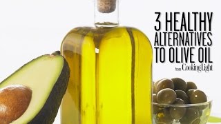 3 Healthy Alternatives to Olive Oil  Healthy Eating  Cooking Light [upl. by Rehotsirk]