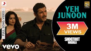 Yeh Junoon Full Video  Shootout At WadalaKangna Ranaut John AbrahamMustafa Zahid [upl. by Aeila]