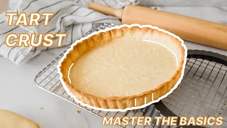 5 ingredient perfect tart crust recipe  baking basics [upl. by Anil177]