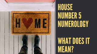 House Number 5 Numerology Secrets Revealed You Need To Know [upl. by Ahsitak440]