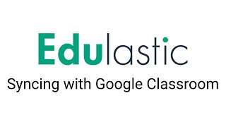 How to Sync Edulastic with Google Classroom [upl. by Jillian982]